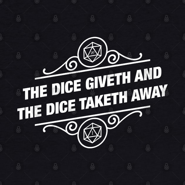 The Dice Giveth and The Dice Taketh Away - D20 Dice Tabletop Tabletop RPG Gaming by pixeptional